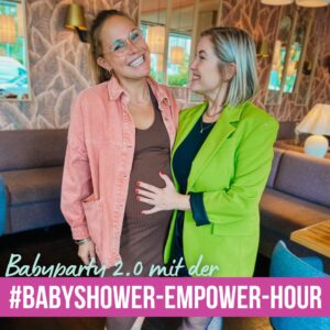 Babyparty: Empower Hour